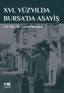 XVI. Yüzyılda Bursa’da Asayiş