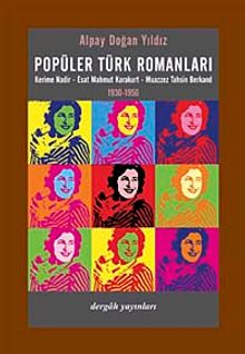 Popüler Türk Romanları & Kerime Nadir-Esat Mahmut Karakurt - Muazzez Tahsin Berkand 1930-1950