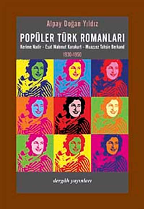 Popüler Türk Romanları & Kerime Nadir-Esat Mahmut Karakurt - Muazzez Tahsin Berkand 1930-1950