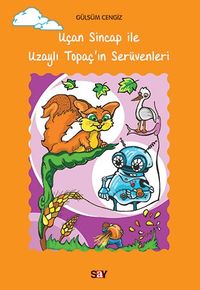 Uçan Sincap ile Uzaylı Topaç'ın Serüvenleri