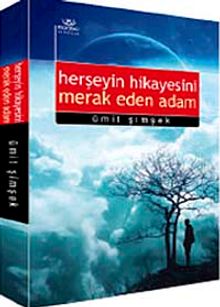 Herşeyin Hikayesini Merak Eden Adam