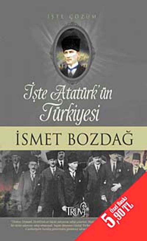 İşte Atatürk'ün Türkiyesi İşte Çözüm (Cep Boy)