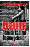 Boşanmış Gen&ccedil; Bir Kadının Başına Gelenler