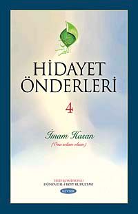Hidayet Önderleri-4 / İmam Hasan (Ona Selam Olsun)