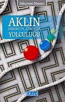 Aklın Birlikten Çokluğa Yolculuğu