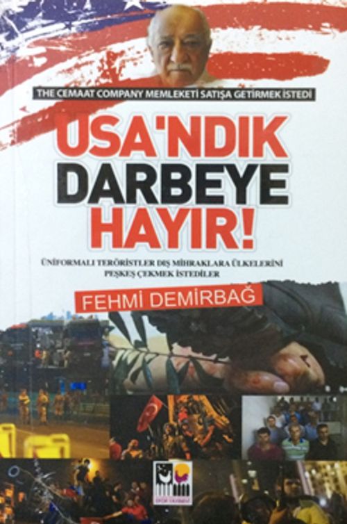USA'ndık Darbeye Hayır !  