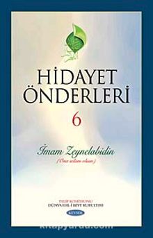 Hidayet Önderleri-6 /  İmam Zeynelabidin (Ona Selam Olsun) - Kolektif