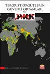 Ter&ouml;rist &Ouml;rg&uuml;tlerin G&uuml;venli Ortamları ve PKK
