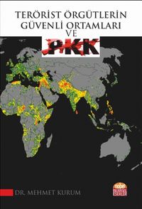 Terörist Örgütlerin Güvenli Ortamları ve PKK