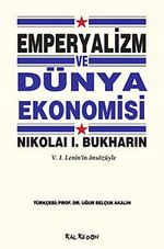 Emperyalizm ve Dünya Ekonomisi & V.I.Lenin'in Önsözüyle