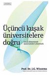&Uuml;&ccedil;&uuml;nc&uuml; Kuşak &Uuml;niversitelere Doğru & Ge&ccedil;iş D&ouml;neminde &Uuml;niversiteleri Y&ouml;netmek