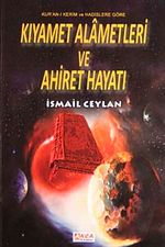 Kıyamet Alametleri ve Ahiret Hayatı