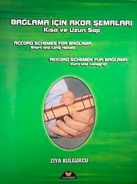 Bağlama İçin Akor Şemaları Kısa ve Uzun Sap & Akkord Schemen Für Bağlama Kurz und Langgriff: Accord Schemes For Bağlama Short and Long Handle