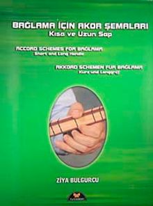 Bağlama İçin Akor Şemaları Kısa ve Uzun Sap & Akkord Schemen Für Bağlama Kurz und Langgriff: Accord Schemes For Bağlama Short and Long Handle