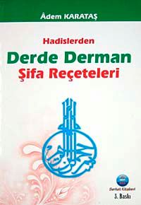 Hadislerden Derde Derman Şifa Reçeteleri
