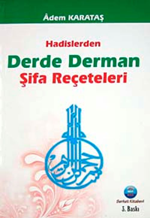 Hadislerden Derde Derman Şifa Reçeteleri