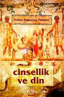 Cinsellik ve Din - Turhan Muharrem Turhan