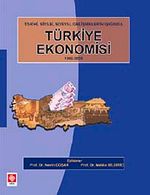 Tarihi, Siyasi, Sosyal Gelişmelerin Işığında Türkiye Ekonomisi 1908-2008