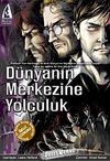 D&uuml;nyanın Merkezine Yolculuk