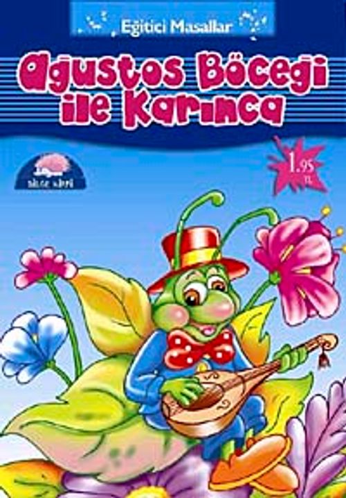 Ağustos Böceği ile Karınca / Eğitici Masallar
