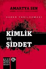 Kimlik ve Şiddet & Kader Yanılsaması