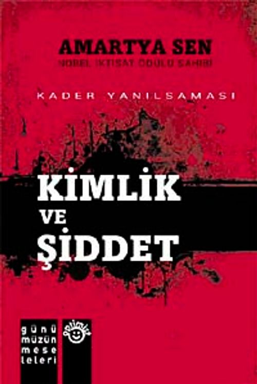 Kimlik ve Şiddet & Kader Yanılsaması