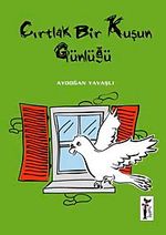 Cırtlak Bir Kuşun Günlüğü