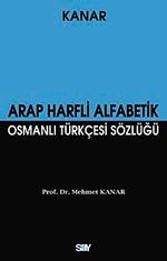 Arap Harfli Alfabetik Osmanlı Türkçesi Sözlüğü (Küçük Boy)