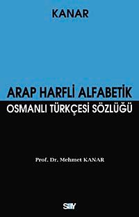 Arap Harfli Alfabetik Osmanlı Türkçesi Sözlüğü (Küçük Boy)