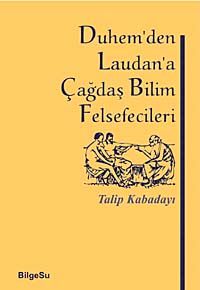Duhem'den Laudan'a Çağdaş Bilim Felsefecileri