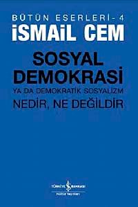Sosyal Demokrasi ya da Demokratik Sosyalizm Nedir Ne Değildir