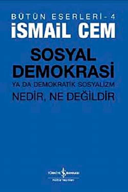 Sosyal Demokrasi ya da Demokratik Sosyalizm Nedir Ne Değildir