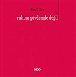 Ruhum Gövdemde Değil