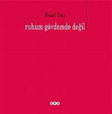 Ruhum Gövdemde Değil