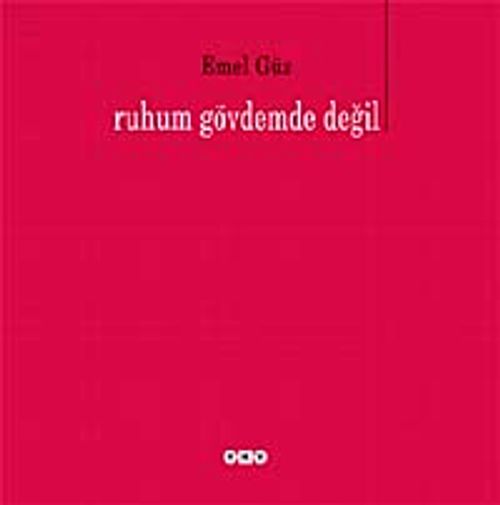 Ruhum Gövdemde Değil