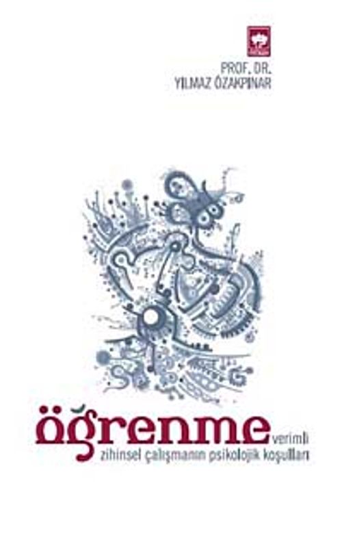 Öğrenme & Verimli Zihinsel Çalışmanın Psikolojik Koşulları