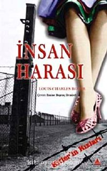 İnsan Harası - Louis-Charles Royer