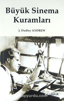 Büyük Sinema Kuramları - J. Dudley Andrew