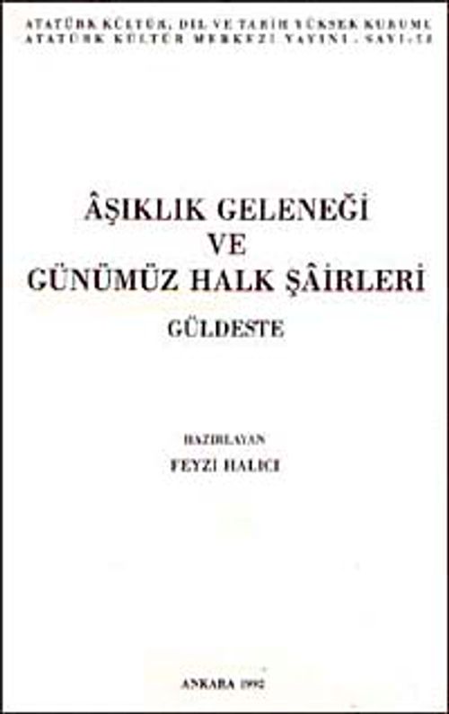 Aşıklık Geleneği ve Günümüz Halk Şairleri - Güldeste