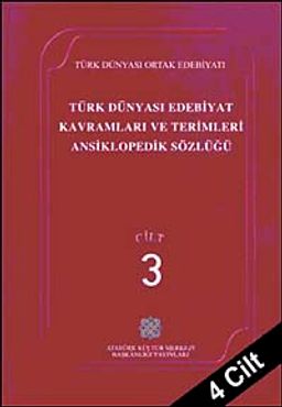 Türk Dünyası Edebiyat Terimleri ve Kavramları Ansiklopedik Sözlüğü (3.Cilt)