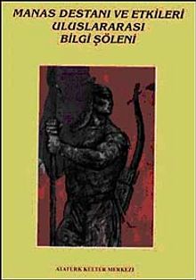 Manas Destanı ve Etkileri Uluslararası Bilgi Şöleni