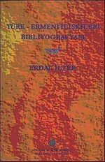 Türk - Ermeni İlişkileri Bibliyografyası