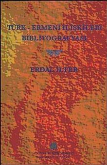 Türk - Ermeni İlişkileri Bibliyografyası