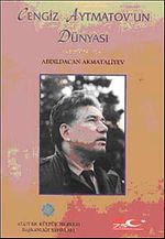 Cengiz Aytmatov'un Dünyası