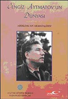 Cengiz Aytmatov'un Dünyası