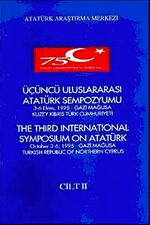 Üçüncü Uluslararası Atatürk Sempozyumu Cilt-II & 3-6 Ekim 1995 Gazi Mağusa Kuzey Kıbrıs Türk Cumhuriyeti
