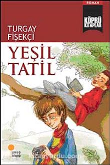 Yeşil Tatil - Turgay Fişekçi