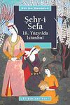 Şehr-i Sefa & 18. Y&uuml;zyılda İstanbul