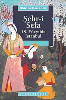 Şehr-i Sefa & 18. Yüzyılda İstanbul