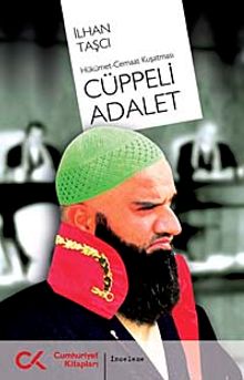 Cüppeli Adalet & Hükümet-Cemaat Kuşatması